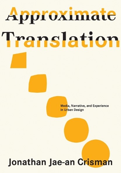 Approximate Translation, Jonathan Jae-an Crisman - Paperback - 9781954081505