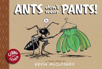 Ants Don't Wear Pants, Kevin McCloskey - Ebook - 9781954084032