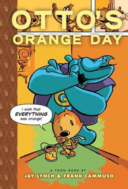 Otto's Orange Day, Jay Lynch - Ebook - 9781954084346