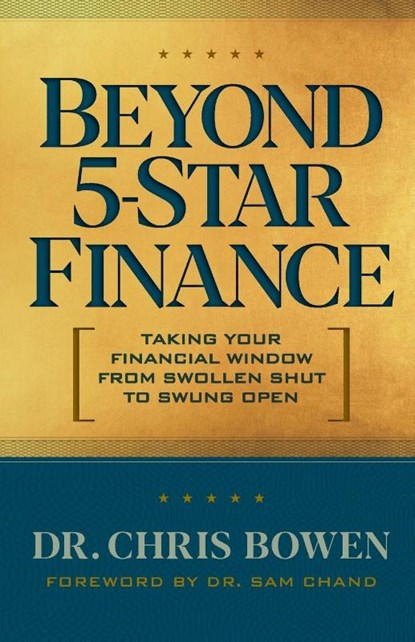 Beyond 5-Star Finance, Chris Bowen - Paperback - 9781954089020