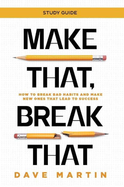 Make That, Break That - Study Guide, Dave Martin - Paperback - 9781954089075