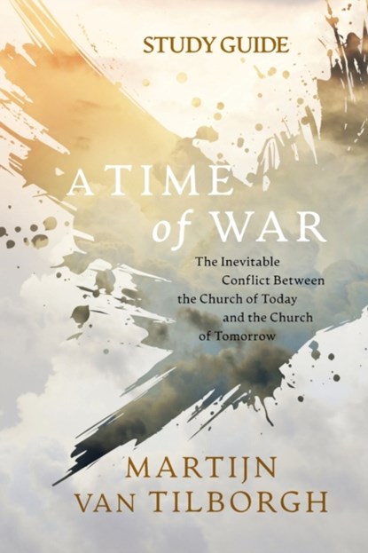 A Time of War - Study Guide, Martijn Van Tilborgh - Paperback - 9781954089440