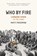 Who By Fire, Matti Friedman - Gebonden - 9781954118072