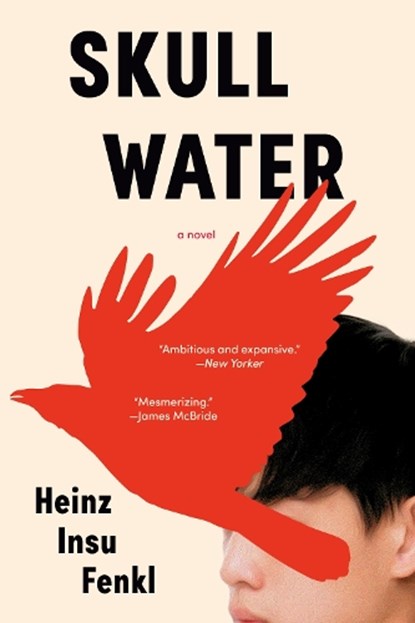 Skull Water, Heinz Insu Fenkl - Gebonden - 9781954118195