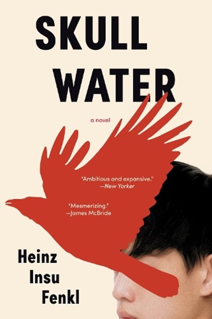 Skull Water, Heinz Insu Fenkl - Paperback - 9781954118485