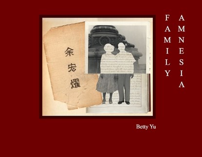 Family Amnesia, Betty Yu - Gebonden - 9781954119444