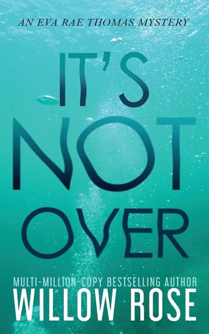 It's Not Over, Willow Rose - Gebonden - 9781954139053