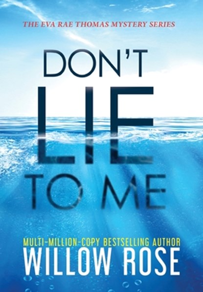 Don't Lie To Me, Willow Rose - Gebonden - 9781954139077