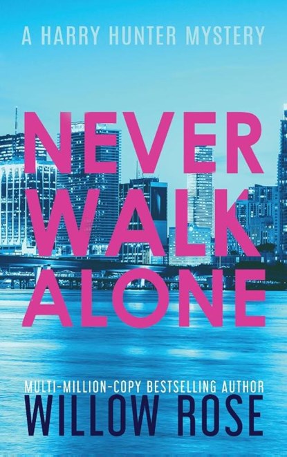 Never Walk Alone, Willow Rose - Gebonden - 9781954139145