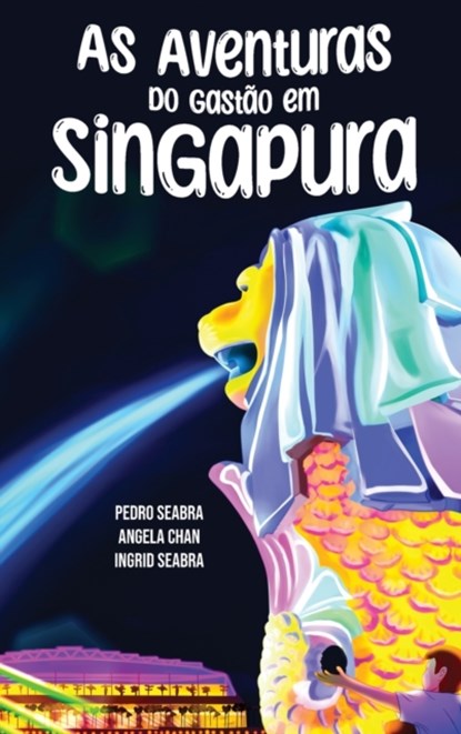 As Aventuras do Gastao em Singapura, Ingrid Seabra ; Pedro Seabra ; Angela Chan - Gebonden - 9781954145283
