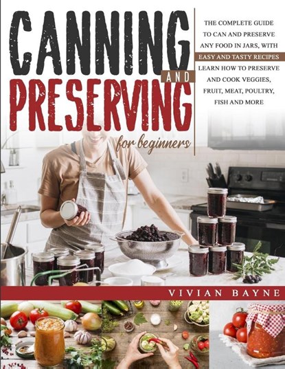 Canning and Preserving for Beginners, Vivian Bayne - Paperback - 9781954151000