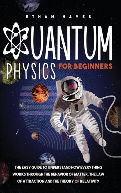 Quantum Physics for Beginners, Ethan Hayes - Gebonden - 9781954151055