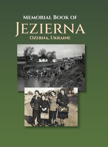 Memorial Book of Jezierna (Ozerna, Ukraine), Y. Sigelman - Gebonden - 9781954176188