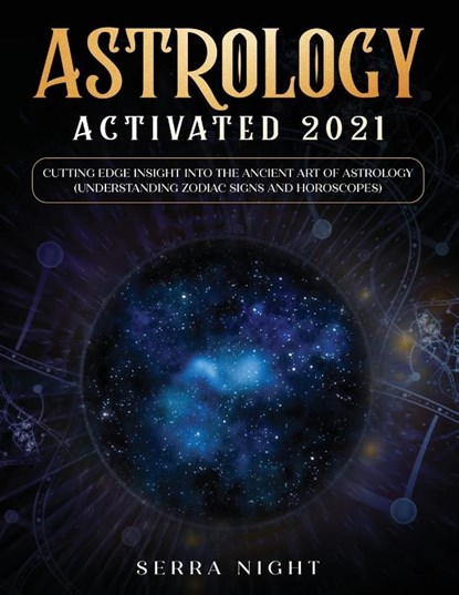 Astrology Activated 2021, Serra Night - Paperback - 9781954182240
