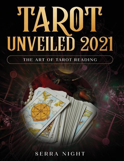 Tarot Unveiled 2021, Serra Night - Paperback - 9781954182387