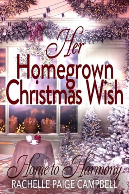 Her Homegrown Christmas Wish, Rachelle Paige Campbell - Ebook - 9781954189539