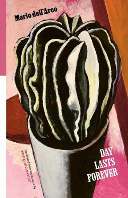Day Lasts Forever: Selected Poems, Mario Dell'Arco - Paperback - 9781954218277