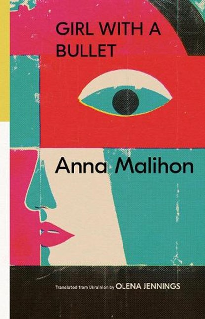 Girl With a Bullet, Anna Malihon - Paperback - 9781954218352