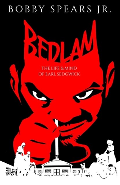 Bedlam, SPEARS,  Bobby - Gebonden - 9781954220089