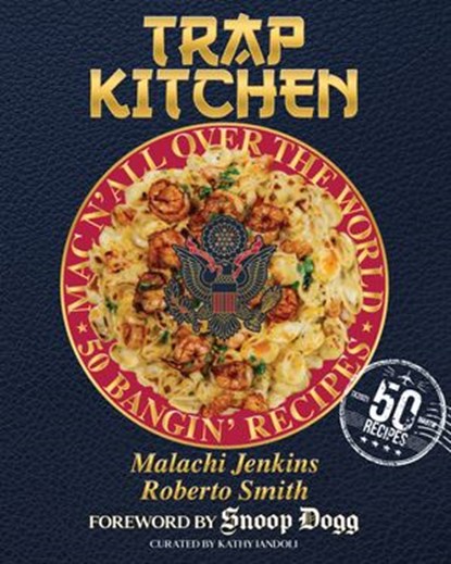 Trap Kitchen: Mac N' All Over The World: Bangin' Mac N' Cheese Recipes from Around the World, Malachi Jenkins ; Roberto Smith ; Kathy Iandoli - Ebook - 9781954220270