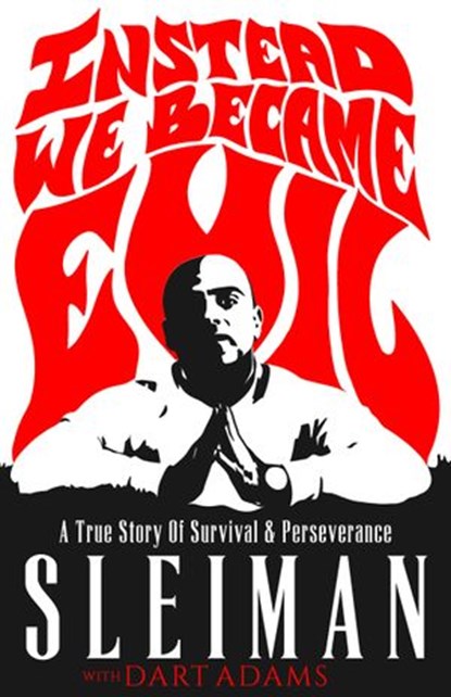 Instead We Became Evil, Sleiman ; Dart Adams - Ebook - 9781954220430