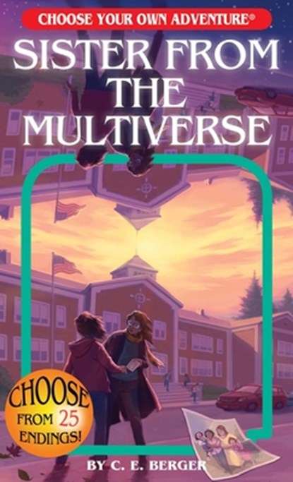 Sister from the Multiverse (Choose Your Own Adventure), C. E. Berger - Paperback - 9781954232150