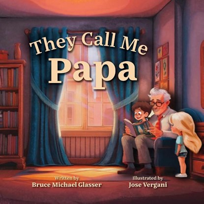 They Call Me Papa, Bruce Glasser - Paperback - 9781954233256