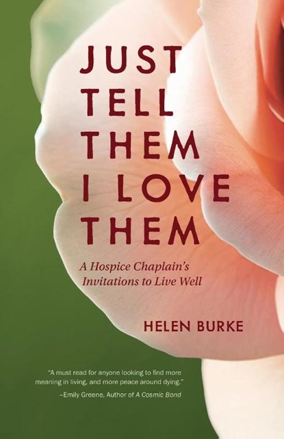 JUST TELL THEM I LOVE THEM, Helen Burke - Paperback - 9781954233355