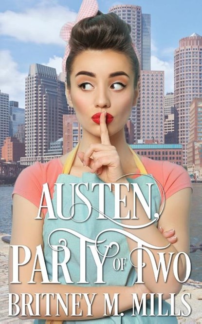 Austen, Party of Two, Britney M Mills - Paperback - 9781954237018