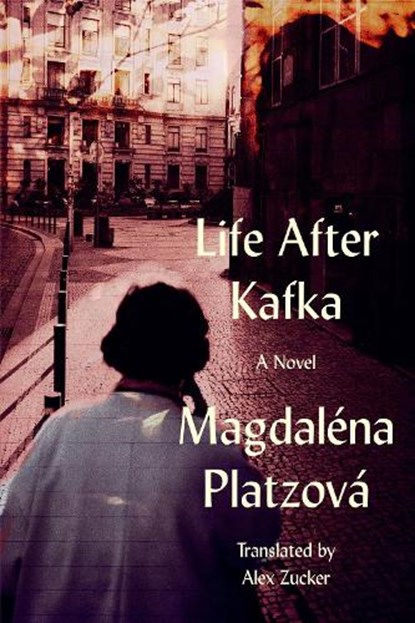 Life After Kafka, Magdalena Platzov - Paperback - 9781954276291