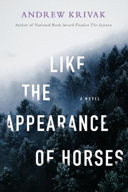 Like the Appearance of Horses, Andrew Krivak - Paperback - 9781954276314