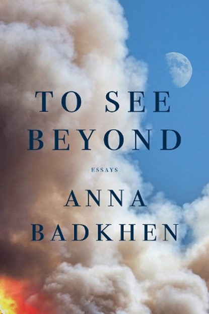 To See Beyond, Anna Badkhen - Paperback - 9781954276543