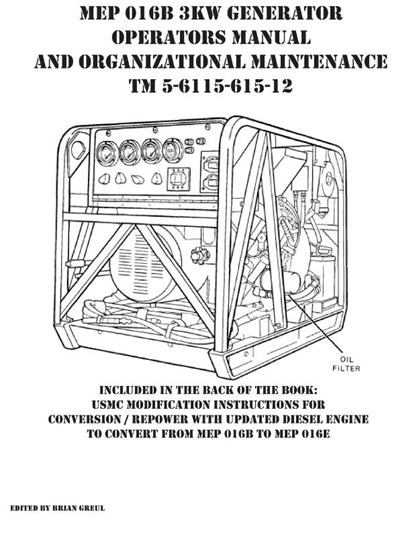 MEP 016B 3KW Generator Operators Manual and Organizational Maintenance TM 5-6115-615-12, Brian Greul - Paperback - 9781954285231