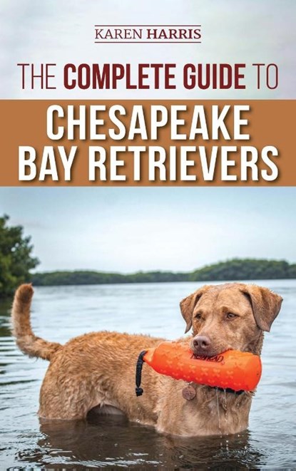 The Complete Guide to Chesapeake Bay Retrievers, Karen Harris - Gebonden - 9781954288195