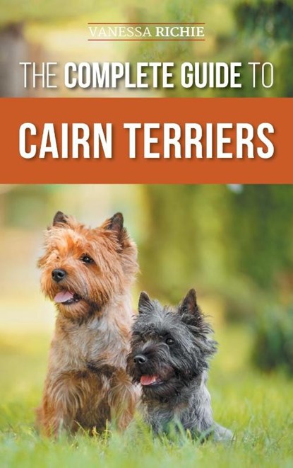 The Complete Guide to Cairn Terriers, Vanessa Richie - Gebonden - 9781954288430