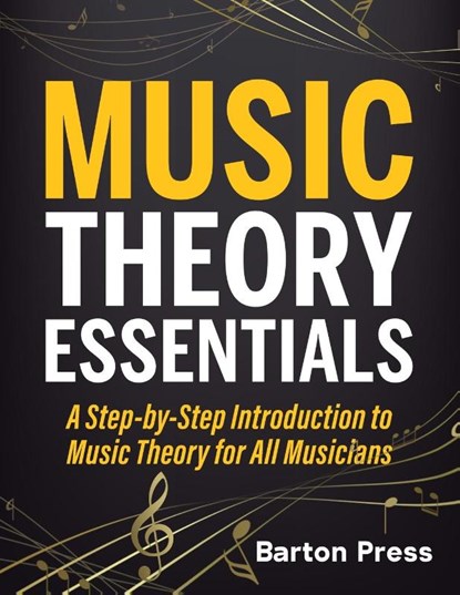 Music Theory Essentials, Barton Press - Paperback - 9781954289017