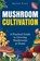 Mushroom Cultivation, Barton Press - Paperback - 9781954289444