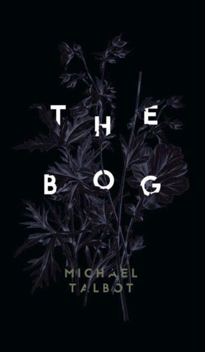 The Bog, Michael Talbot - Gebonden - 9781954321335