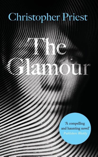 The Glamour, Christopher Priest - Paperback - 9781954321595
