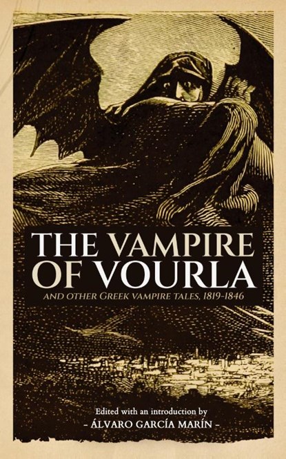 The Vampire of Vourla and Other Greek Vampire Tales, 1819-1846, Lord Byron ; John Polidori - Paperback - 9781954321755