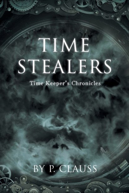 Time Stealers, P Clauss - Paperback - 9781954345638