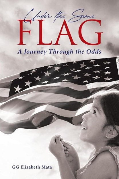 Under the Same Flag, Gg Elizabeth Mata - Paperback - 9781954345690