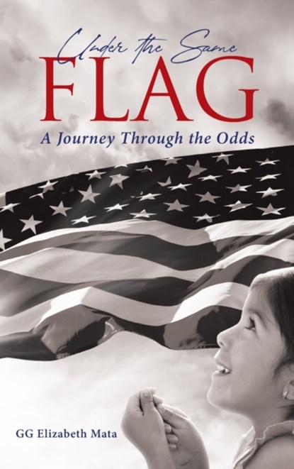 Under the Same Flag, Gg Elizabeth Mata - Gebonden - 9781954345706