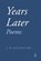 Years Later: Poems, J. R. Solonche - Paperback - 9781954351981