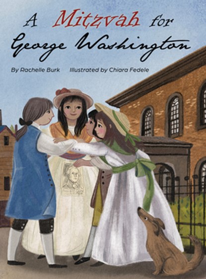 A Mitzvah for George Washington, Rachelle Burk - Gebonden - 9781954354302