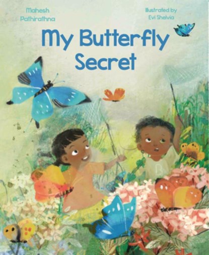 My Butterfly Secret: The Butterfly Catchers of Indonesia, Mahesh Pathirathna - Gebonden - 9781954354456
