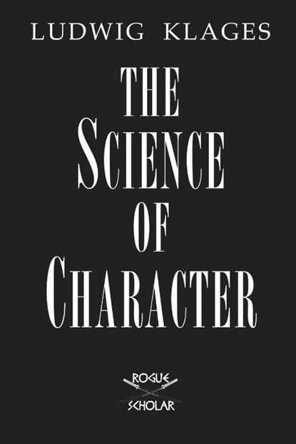 The Science of Character, Ludwig Klages - Paperback - 9781954357075