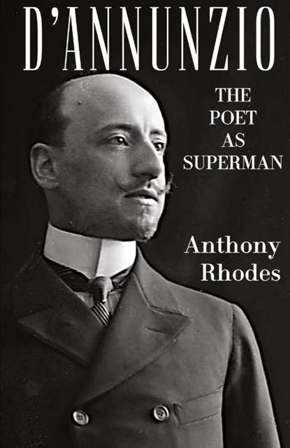 D'Annunzio, Anthony Rhodes - Paperback - 9781954357211