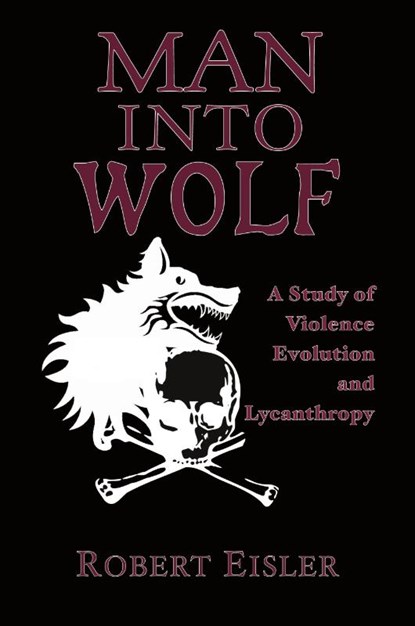 Man Into Wolf, Robert Eisler - Paperback - 9781954357334