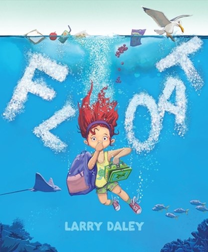 Float, Larry Daley - Gebonden - 9781954376021